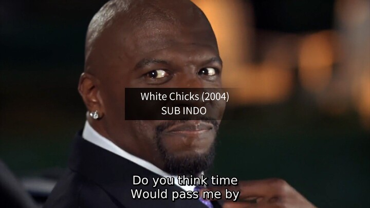 White Chicks 2004 SUB INDO