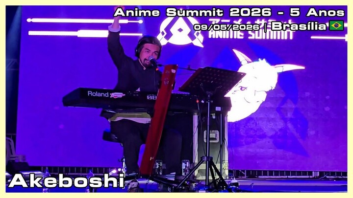 Akeboshi - Anime Summit 2026 - 5 Anos - 09/05/2026