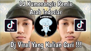 DJ KUMENANGIS MEMBAYANGKAN DJ NANSUYA | DJ AZAB VIRAL TIK TOK TERBARU 2023 YANG KALIAN CARI !