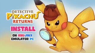 Install Ryujinx Emulator with Detective Pikachu Returns on PC Tutorial