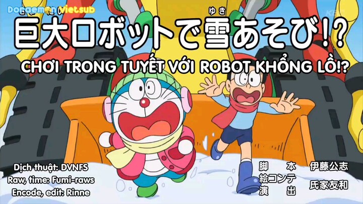 Doraemon Vietsub Tập 741: "Chơi Trong Tuyết Với Robot Khổng Lồ!?"