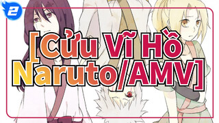 [Cửu Vĩ Hồ Naruto/AMV] Thời gian nấu sôi cơn mưa_2