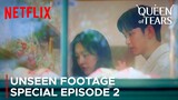Queen of Tears | Special Episode 2 | Unseen Footage | Kim Soo Hyun | Kim Ji Won {ENG SUB}