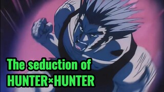 The seduction of HUNTER×HUNTER