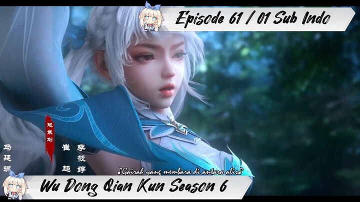 [ EPISODE 61 / 01 ] Martial Universe Season 6 - 1080p Super Duper HD Sub Indo