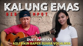 ASLI AMBYAR TENAN, VOCALISNYA BIKIN BAPER‼️KALUNG EMAS (Didi Kempot) Alip Ba Ta Feat Dyah Novia
