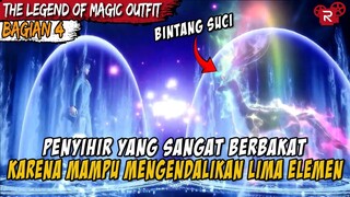 PENYIHIR JENIUS YANG MENJADI TUAN DARI BINTANG SUCI LEGENDARIS - The Legend of Magic Outfit Part 4