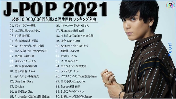 J-POP 最新曲ランキング 邦楽 2021🎶YOASOBI、優里 、米津玄師、Official髭男dism、あいみょん、菅田将暉、ヨルシカ🥇🎼Vol.03 TM