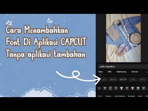 CARA MENAMBAHKAN BANYAK FONT DI CAPCUT (TANPA APLIKASI TAMBAHAN)