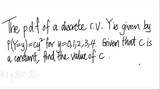 prob stat: The p.d.f of a discrete r.v. Y is given by P(Y=y)=cy^2 for y=0,1,2,3,4.