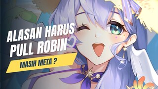 ALASAN KALIAN HARUS PULL ROBIN!! APAKAH MASIH META? | HONKAI:STAR RAIL