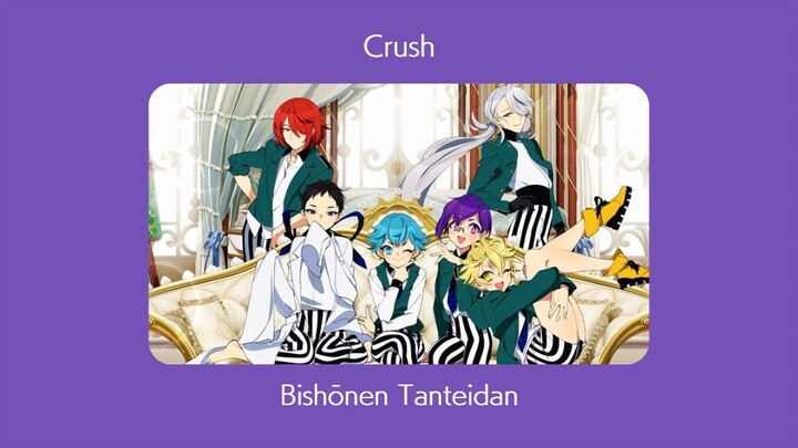 [ MAD ] Crush / Bishōnen Tanteidan