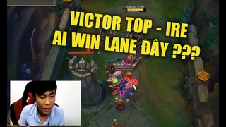 ThrowThi - TOP VICTOR - IRE KÈO NAY AI WIN LANE ????