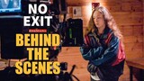 No Exit Movie Behind The Scenes