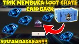 TRIK MEMBUKA LOOT CRATE BOX CALL BACK FREE FIRE | DAPAT 19.999 DM ?