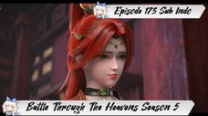 [ EPISODE 173 ] Battle Through The Heavens Season 5 - 1080p Super Duper HD Sub Indo