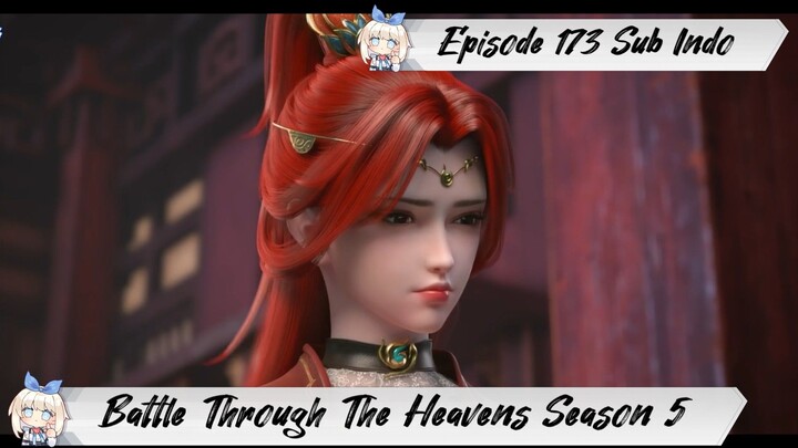 [ EPISODE 173 ] Battle Through The Heavens Season 5 - 1080p Super Duper HD Sub Indo