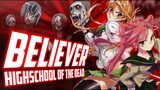 「High School Of The Dead - AMV」/ Believer - NIGHTCORE【Ko3shi】🌙