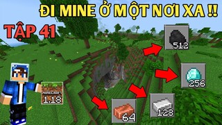 Tập 41 | SINH TỒN MINECRAFT PE 1.18 | Mình Đã Tìm Thấy Hang Tươi Tốt Và Khu Mỏ..!!