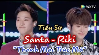 Tiểu sử SANTA và RIKI " Thanh Mai Trúc Mã " trong SÁNG TẠO DOANH 2021