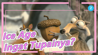 [Ice Age] Kau Ingat Tupainya? (p1)_2