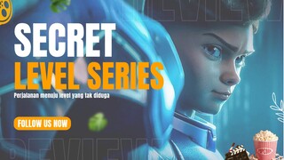 Simak Trailer Epik Baru Dari Series Secret Level!