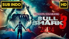 Bull Shark 2024 SUB INDO