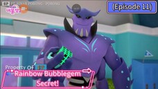 Rainbow Bubblegem Secret (Episode 11) Dacorate The Hellway