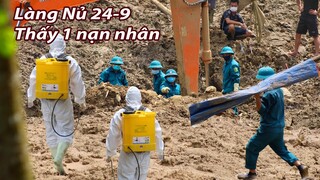 Làng Nủ sáng 24-9|Tìm thấy 1 n.ạn nhân dưới gầm cầu nhưng chưa thể mang lên ngay