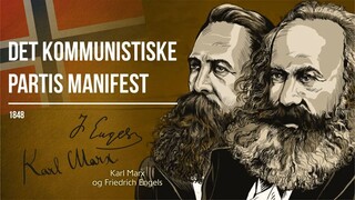 Karl Marx og Friedrich Engels — Det Kommunistiske partis manifest!