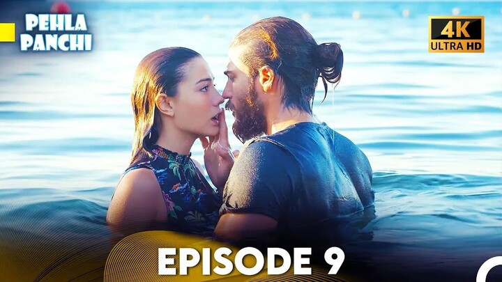 Pehla Panchi Episode 9 - Hindi Dubbed (4K) - Erkenci Kuş - Pehla Panchi (1080p,