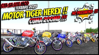 200MB !! RILIS TERBARU 2023 !! GTA SA LITE ANDROID MOD DRAG TIGER HEREX // NO PASSWORD 😁😁