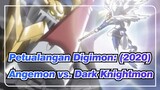 [Petualangan Digimon: (2020)] Angemon vs. Dark Knightmon