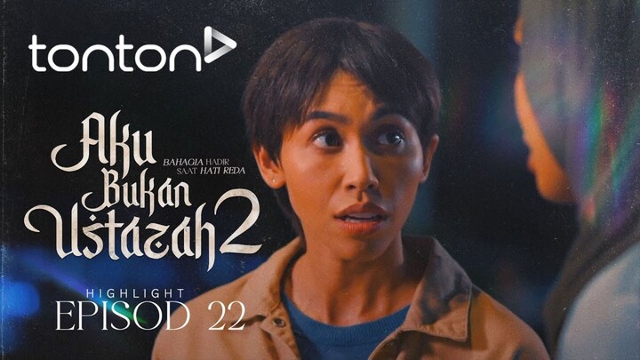 Aku Bukan Ustazah 2 Episod 22