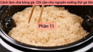 Cách làm chà bông gà- Chỉ cần cho nguyên miếng thịt gà lớn #11
