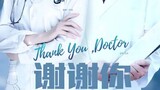 THANK YOU,DOCTOR *Ep.01