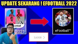 UPDATE SEKARANG !! EFOOTBALL 2022 SUDAH BISA UPDATE DI PLAYSTORE ! SIZE HAMPIR 4GB