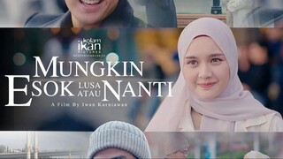 Mungkin Esok Lusa Atau Nanti 2024