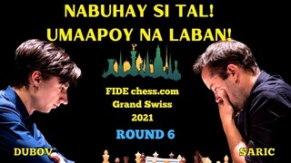 PURO MAGIC NA! SI TAL ATA NAGLALARO! Fide Chess com Grand Swiss 2021 Daniil Dubov vs Ivan Saric R6