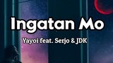 Ingatan Mo ( Lyrics ) - Yayoi feat. Serjo & JDK | KamoteQue Official