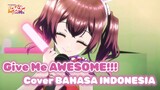 [COVER] Give Me Awesome!!! - Happy Around! | Cover Bahasa Indonesia by StewedChannel19