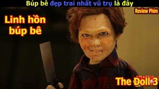 [Review Phim] Linh Hồn Búp Bê - The Doll 3 | Búp Bê Đập Chai Lại Là Kẻ Sát Nhân