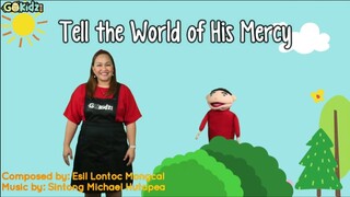 TELL THE WORLD OF HIS MERCY | Kids Songs