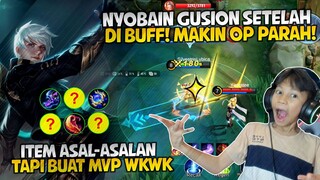 TERNYATA GUSION DI BUFF MAKIN OP (OVER POWER) PARAH COY!! ITEM ASAL ASALAN DOANG BISA MVP WKWKWKWK!