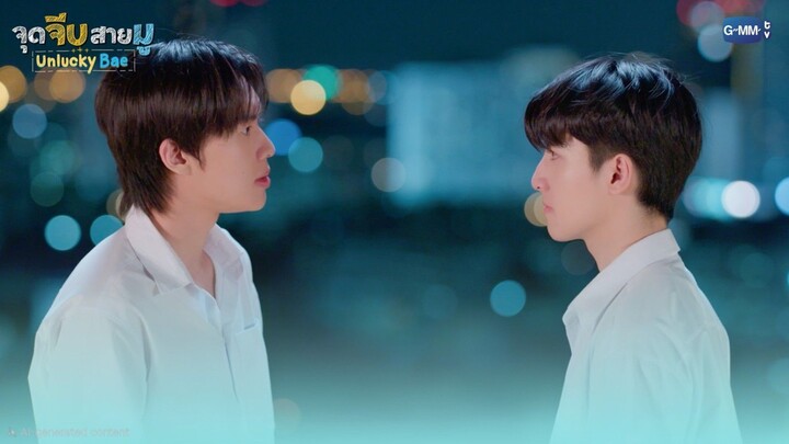The truth you need to know... | Unlucky Bae EP.6 Highlights