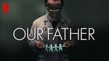 Our Father (2022) ‧ Documentary