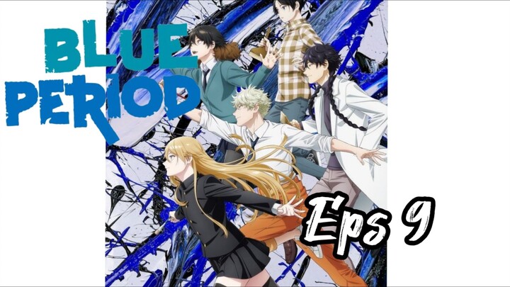 Blue Period eps 9 【Sub Indo】