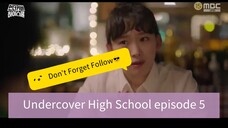 Undercover High School episode 5