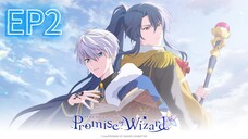 PROMISE OF WIZARD EP 2