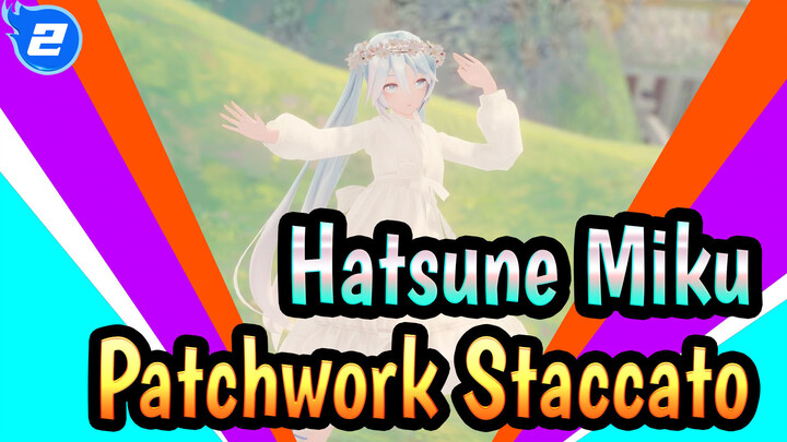 [Hatsune Miku/MMD] Hanya Mencintaimu - Patchwork Staccato_2